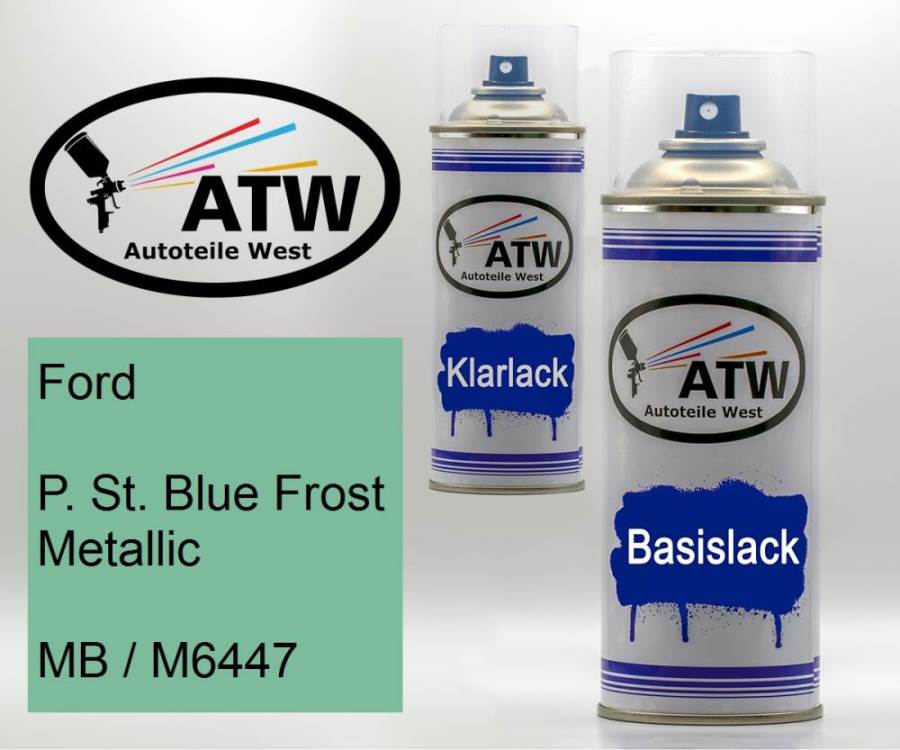 Ford, P. St. Blue Frost Metallic, MB / M6447: 400ml Sprühdose + 400ml Klarlack - Set, von ATW Autoteile West.